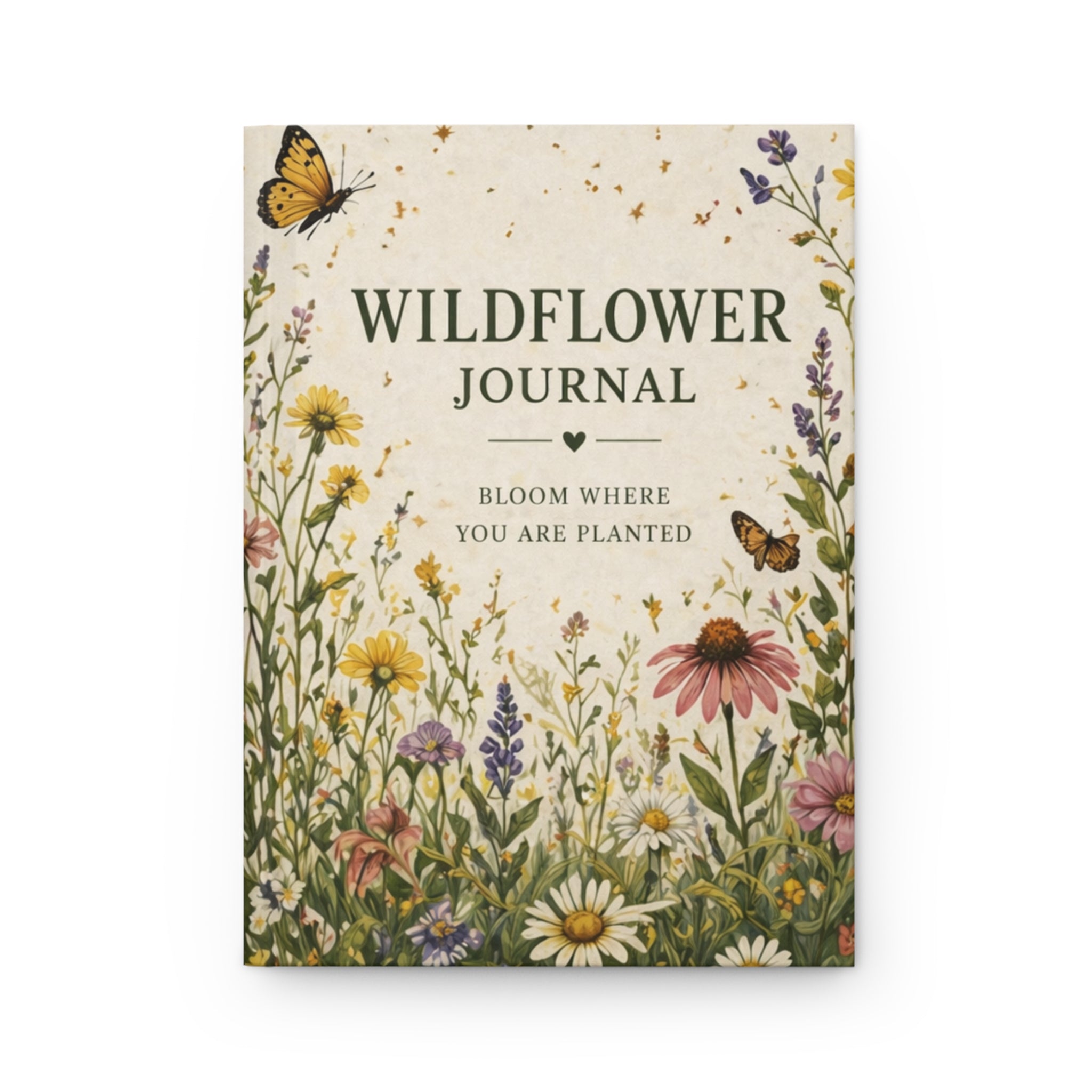 Wildflower Journal Hardcover Journal | Botanical Cover, Bloom Where You Are Planted