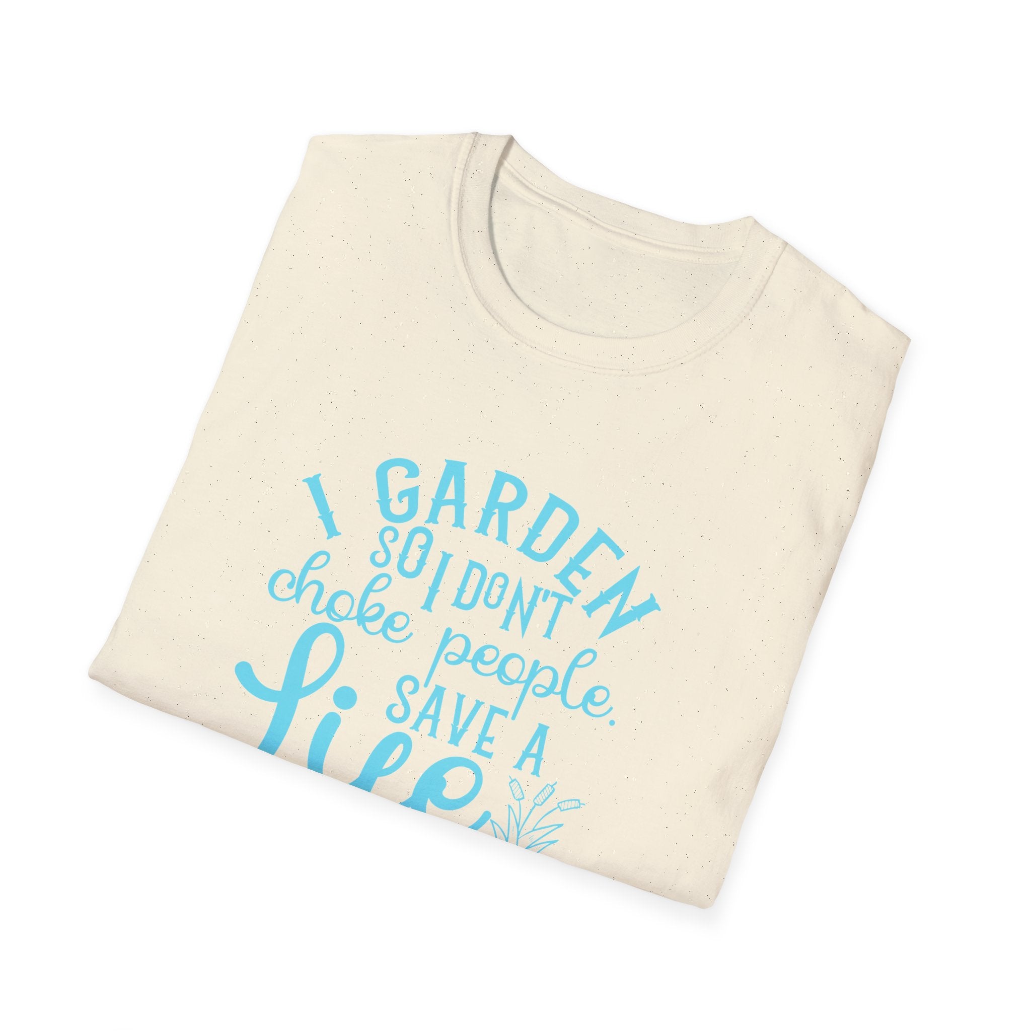 Garden So I Don't Choke People T-Shirt | Funny Gardener Shirt, Save a Life Send Mulch