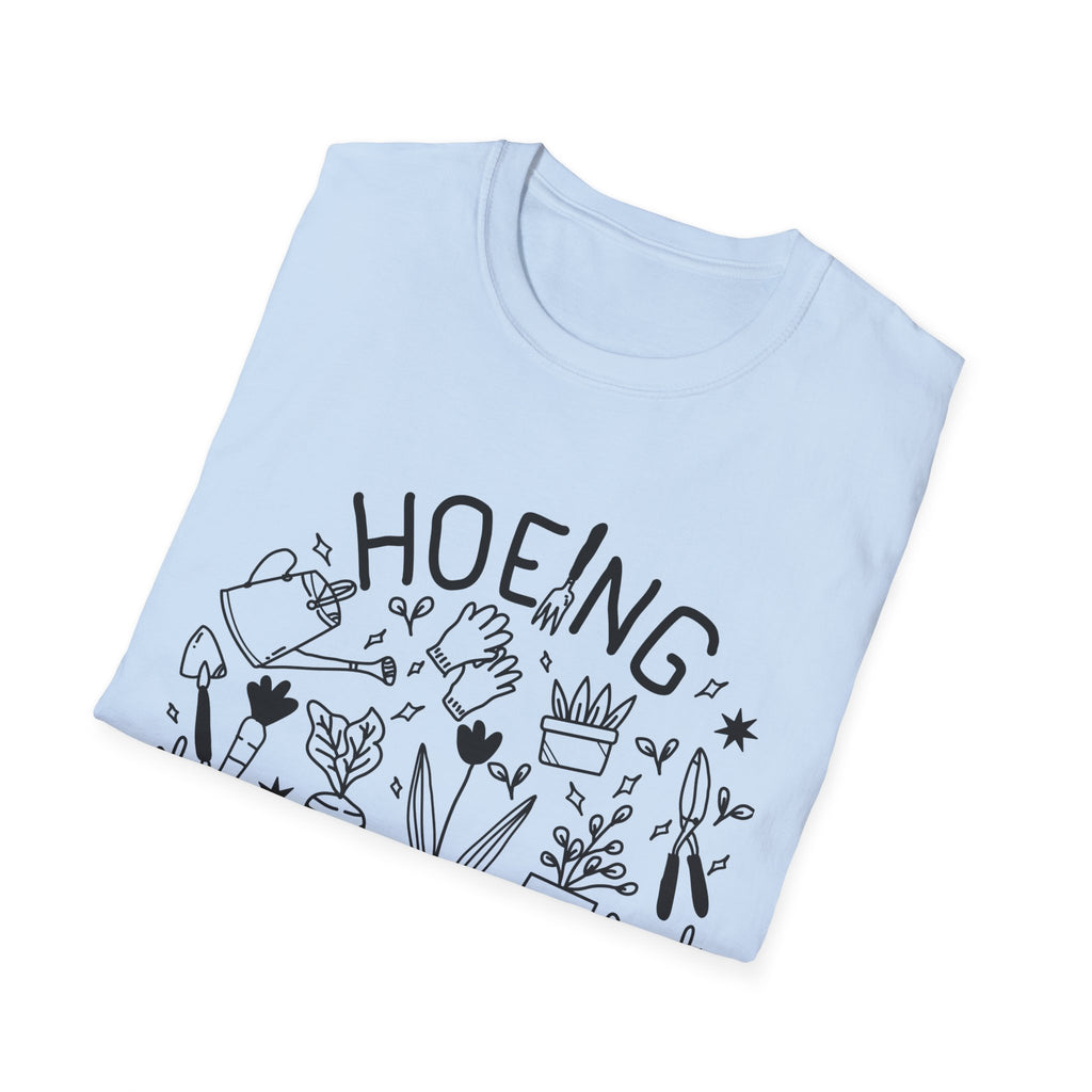 Hoeing Ain't Easy T-Shirt | Humorous Gardening Tee, Plant Lover Garden Crew|
