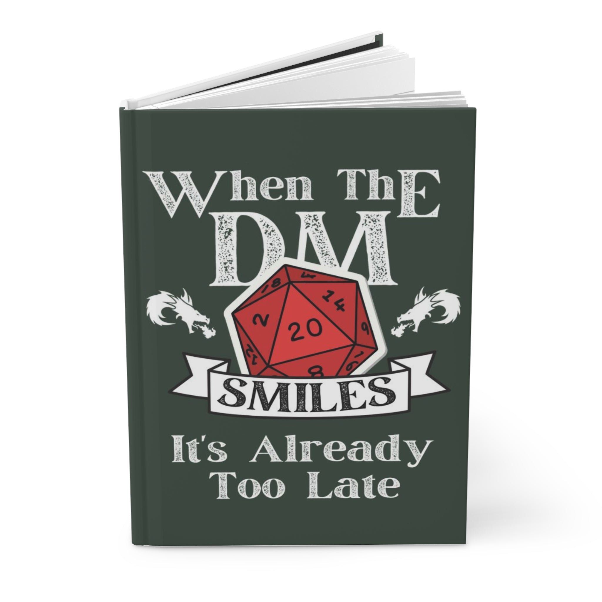 When the DM Smiles Hardcover Journal | RPG Dice D20 Roleplay Notebook