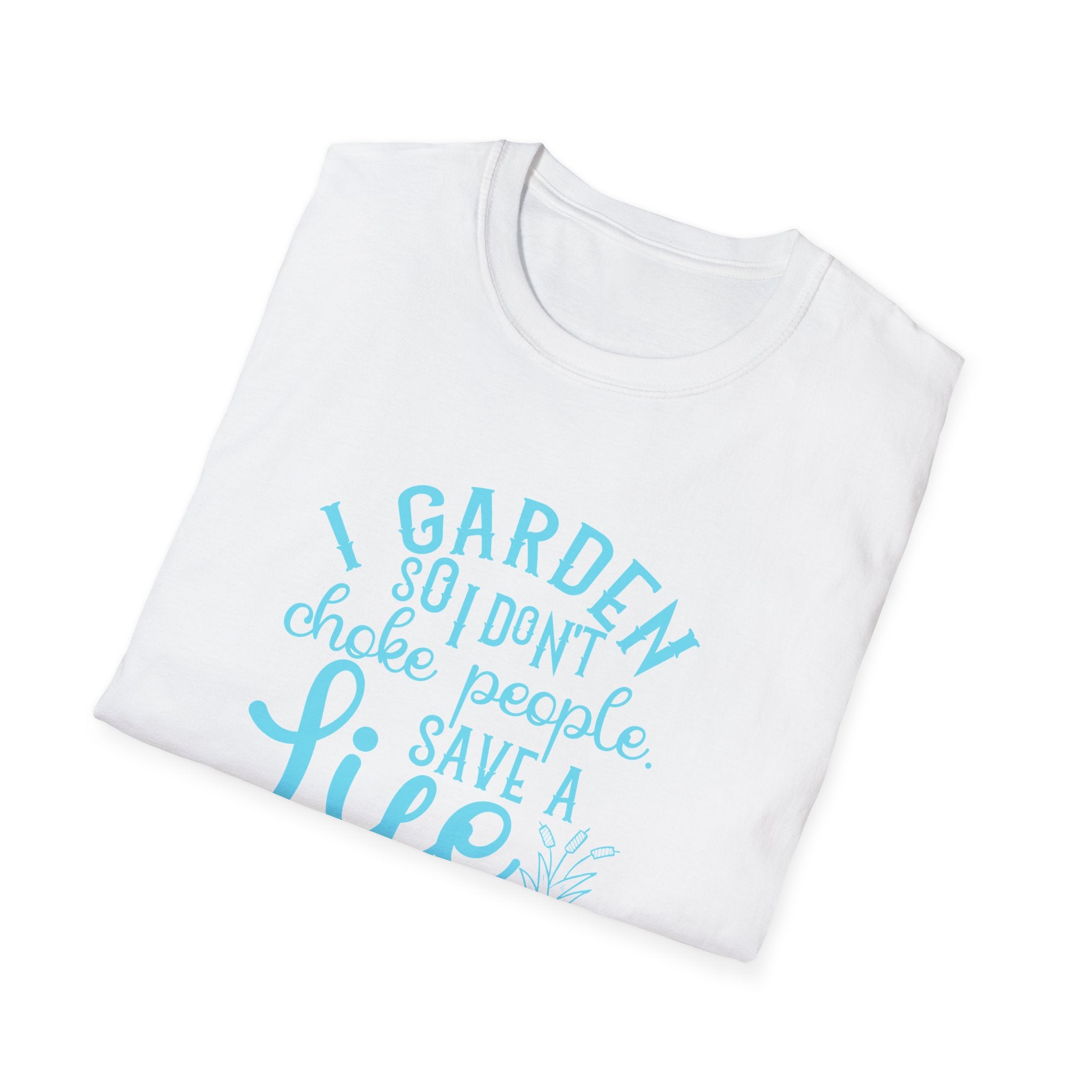 Garden So I Don't Choke People T-Shirt | Funny Gardener Shirt, Save a Life Send Mulch
