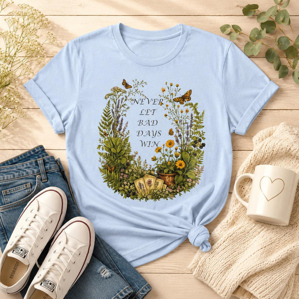 Floral Wreath T-Shirt, Inspirational Quote Tee, Never Let Bad Days Win, Nature Lover Gift