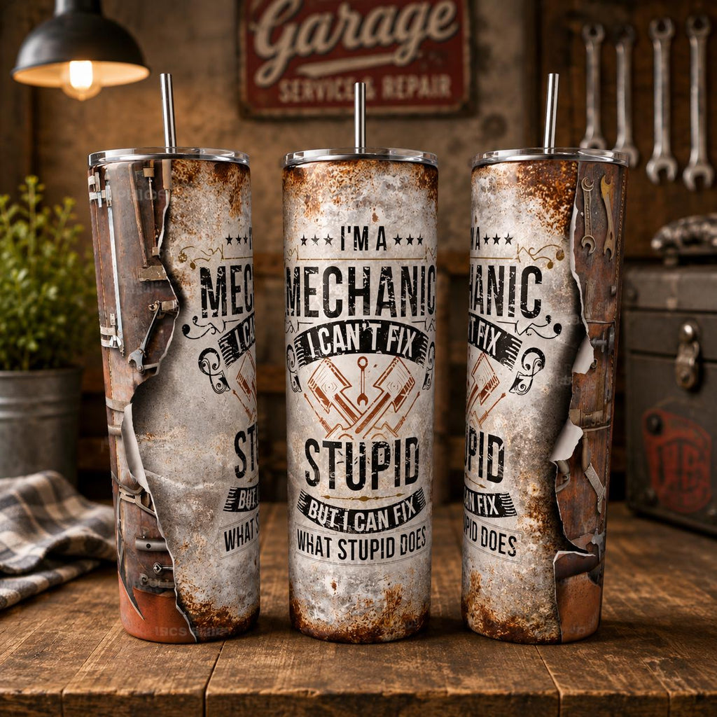 Mechanic Tumbler 20oz 30oz | Can't Fix Stupid Funny Tumbler | Humorous Gift for Men | Stainless Steel Double Wall Insulated Coffee Cup