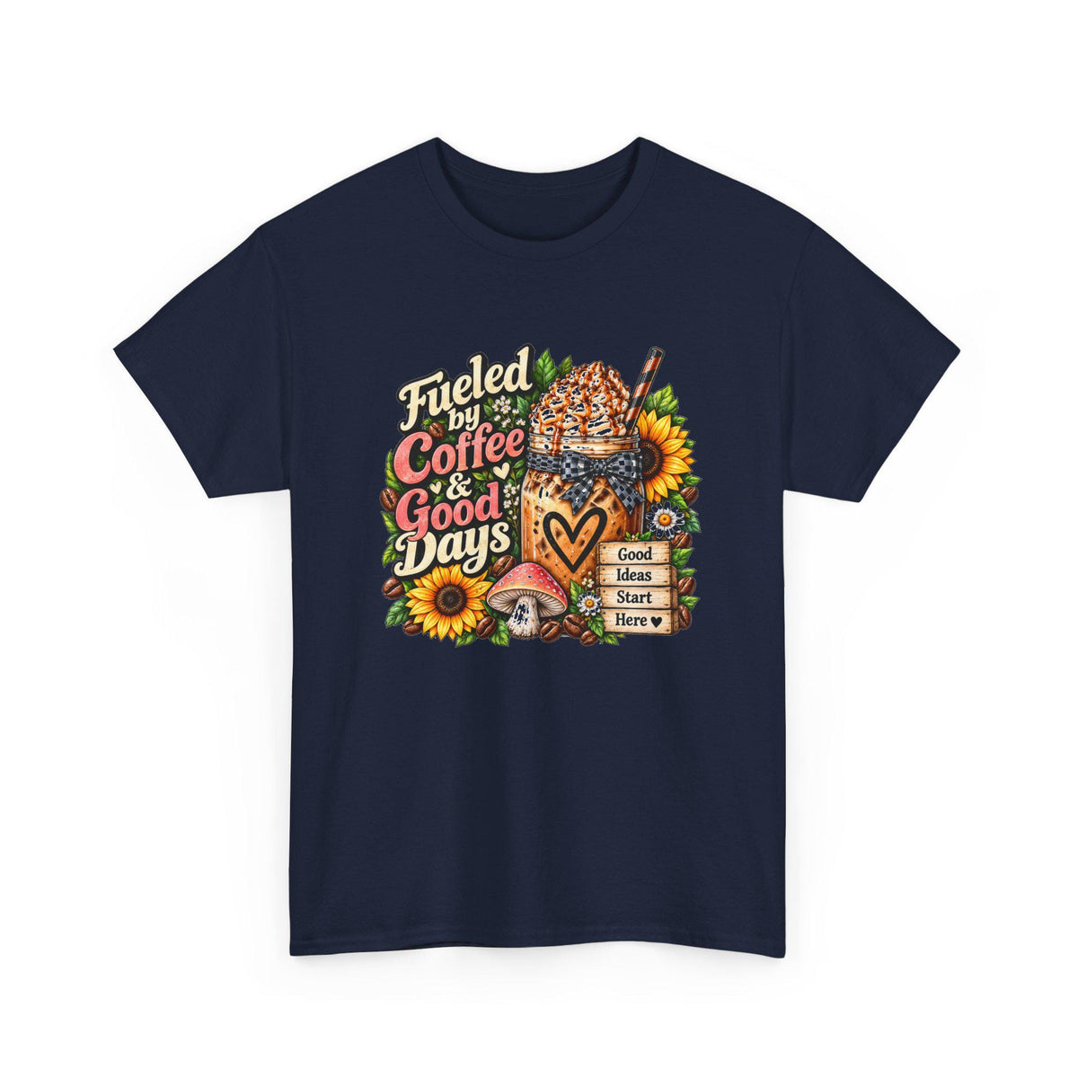 Fueled by Coffee & Good Days Tee | Coffee Cup, Sunflowers, Retro Cozy Design
